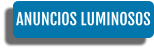 ANUNCIOS LUMINOSOS